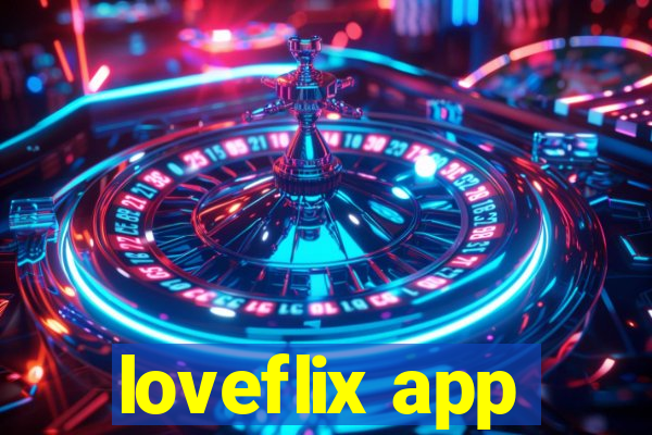 loveflix app